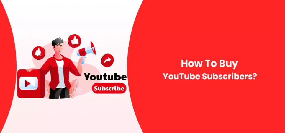 How To Buy YouTube Subscribers?